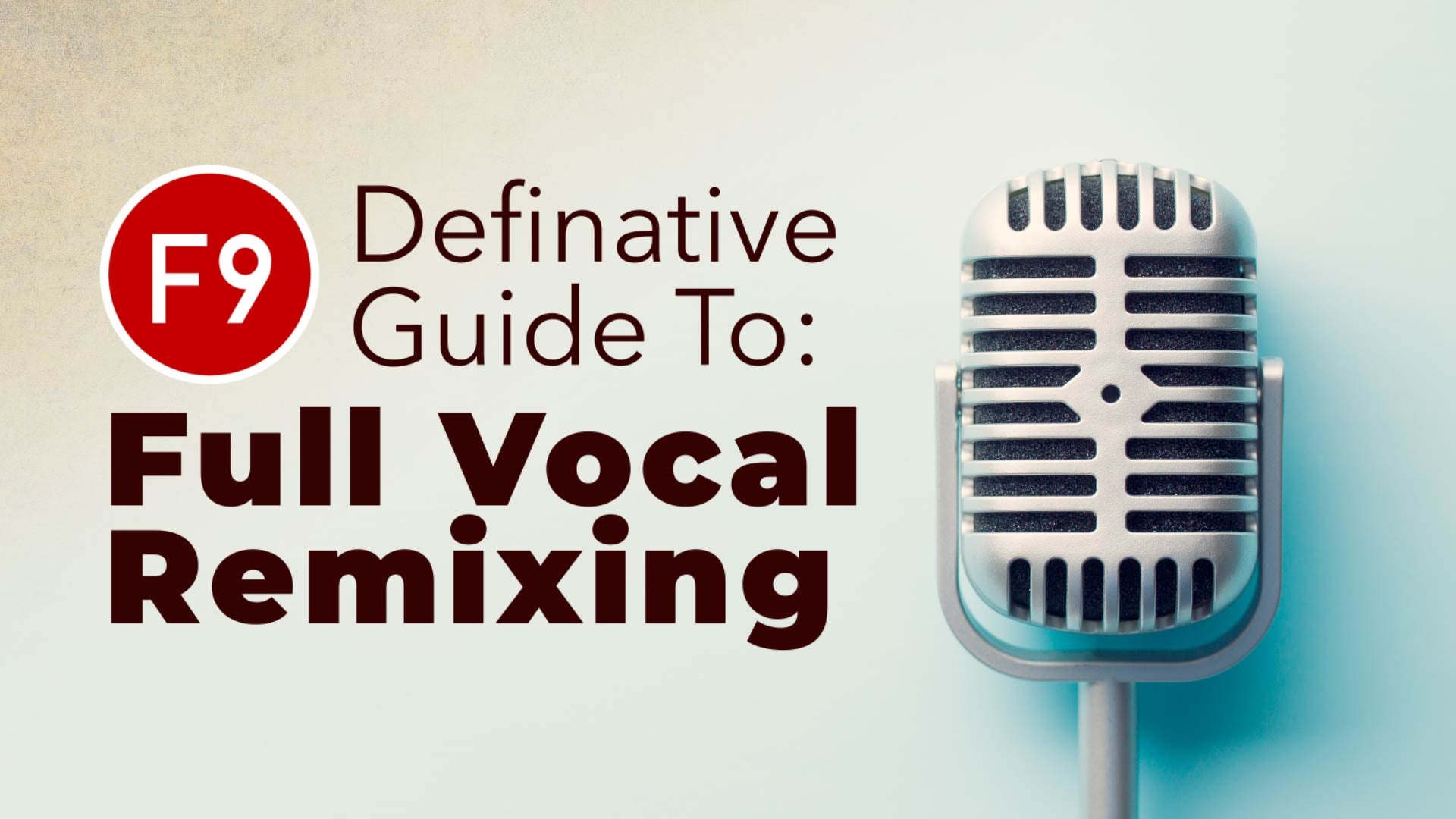 F9 Definitive Guide: Full Vocal remixing
