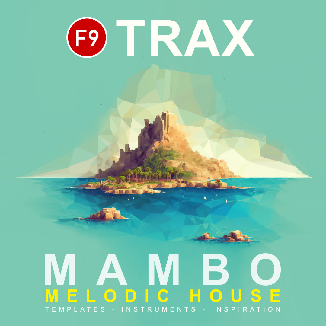 F9 TRAX Mambo - Tech / Melodic House Template