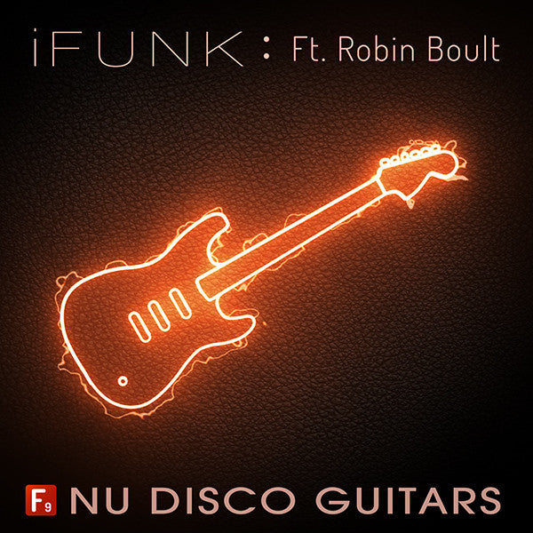 F9 iFunk Nu Disco Guitars Ft Robin Boult - F9 Audio Royalty Free loops & Wav Samples